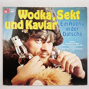 LP | Die Tschaika – Wodka, Sekt und Kaviar / Ein Abend in der Datscha