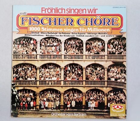 Fischer Chöre – Fröhlich Singen Wir