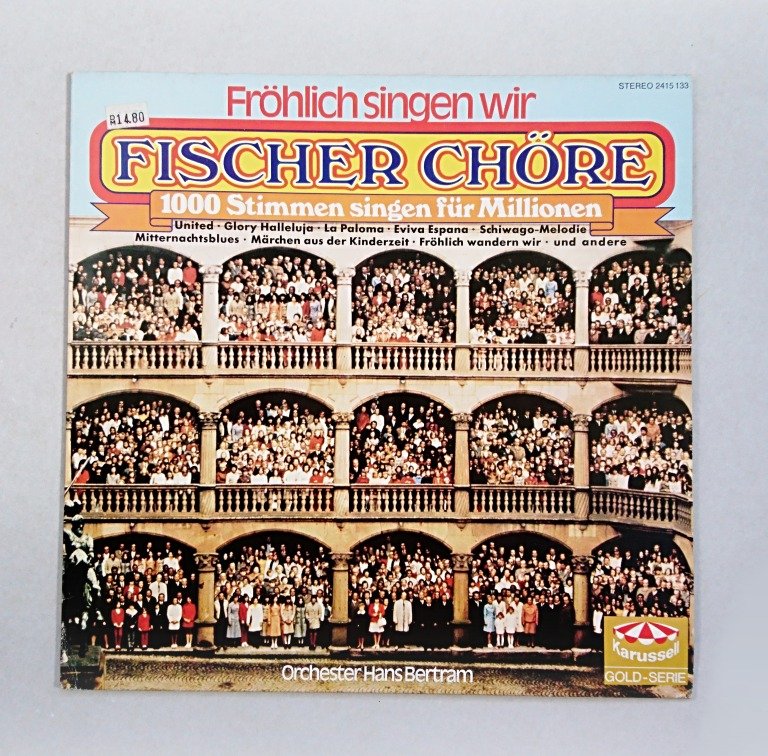 Fischer Chöre – Fröhlich Singen Wir