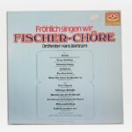 Fischer Chöre – Fröhlich Singen Wir