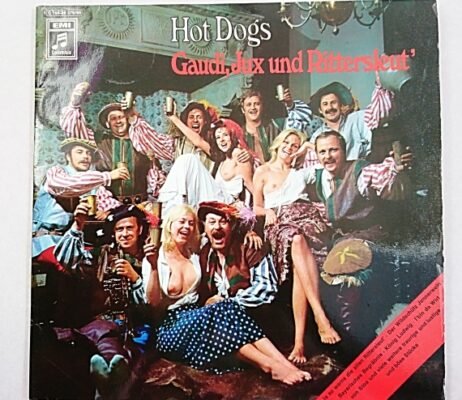Hot Dogs – ‘Gaudi, Jux Und Rittersleut’