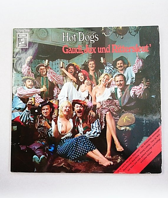 Hot Dogs – ‘Gaudi, Jux Und Rittersleut’